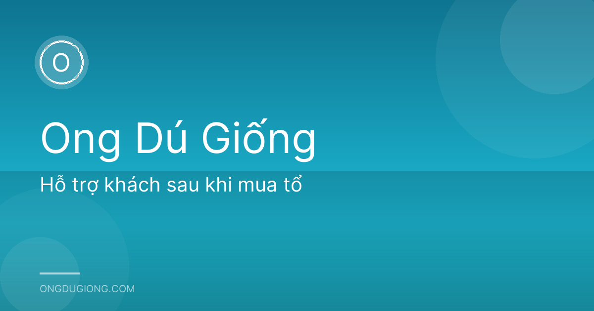 Hỗ trợ khách sau khi mua tổ
